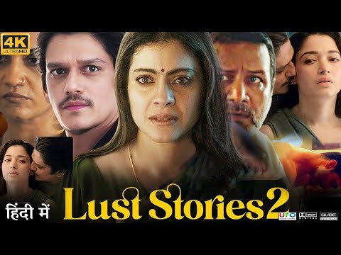 Lust Stories 2 Full Movie | Tamanna Bhatia | Mrunal Thakur | Konkona Sen Sharma | Review & Facts HD