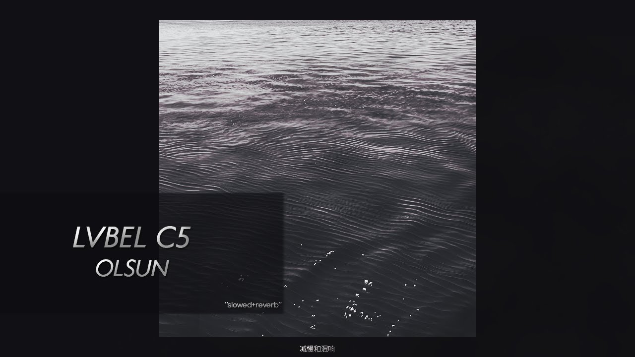 LVBEL C5 - olsun (slowed+reverb)