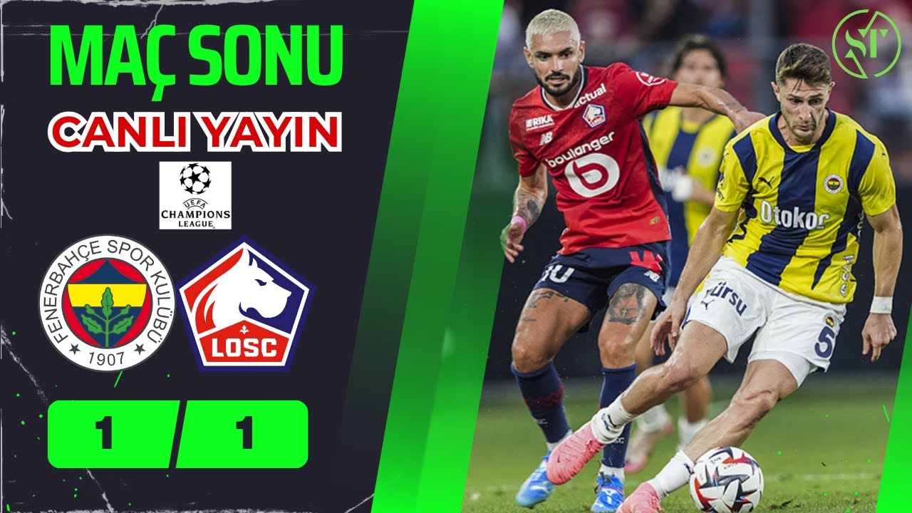 MAÇ SONU | Fenerbahçe 1 - 1 Lille Şampiyonlar Ligi'ne Veda | İstanbul Ülker Stadı