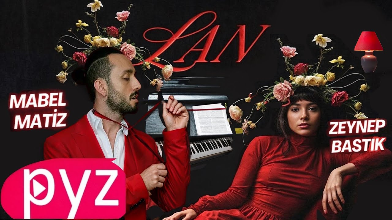 Mabel Matiz Ft Zeynep Bastık - Lan (Lyrics)