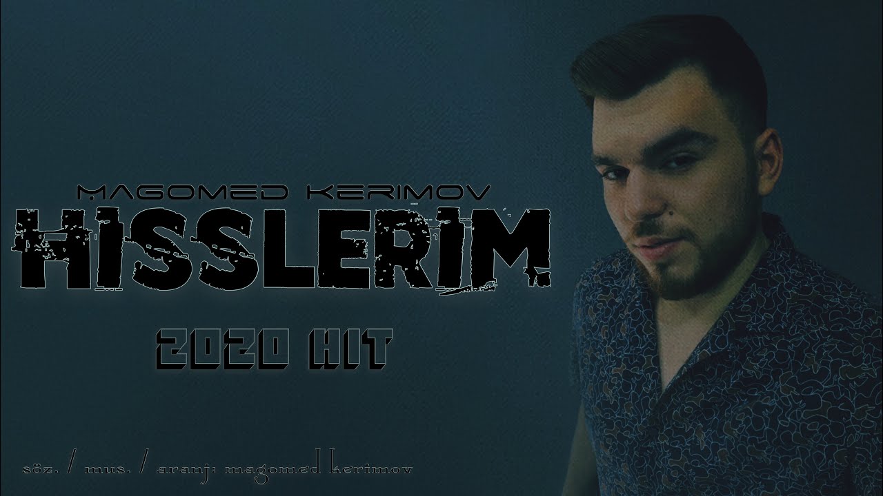 Magomed Kerimov - Hisslerim (Yeni 2020)
