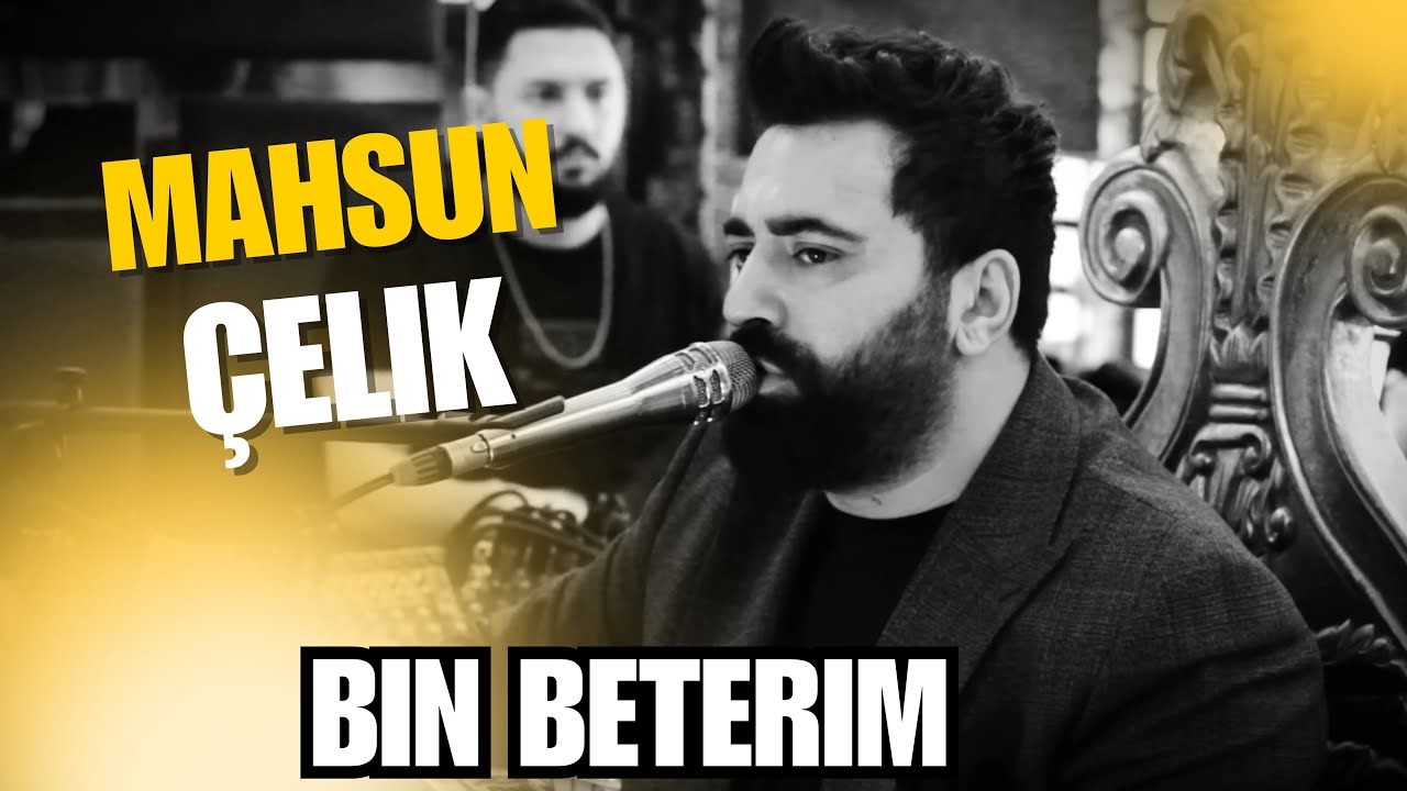 Mahsun ÇELİK | Bin Beterim