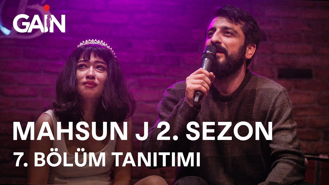 Mahsun J | 2. Sezon 7. Bölüm Tanıtımı | 30 Mayıs'ta GAİN'de! 🎈