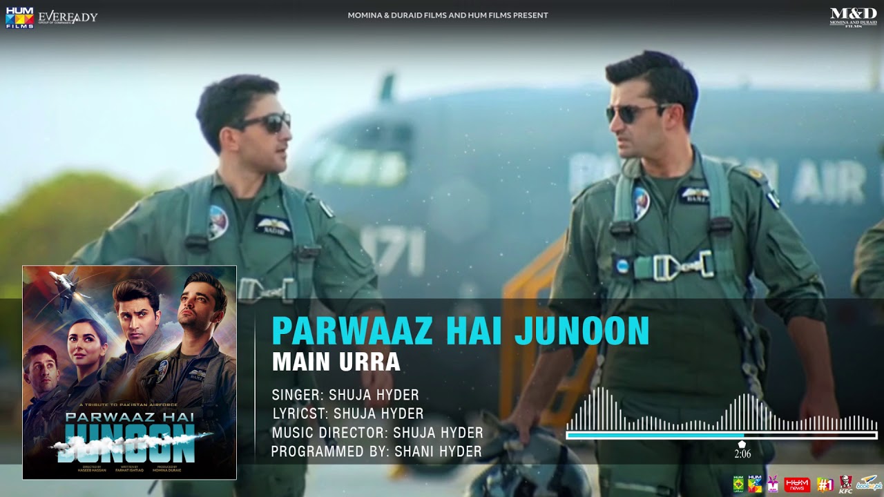 Main Urra | Full Audio Song | Parwaaz Hai Junoon | Shuja Hyder | Pakistan Air Force