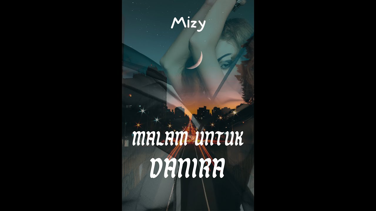 Malam Untuk Danira#1