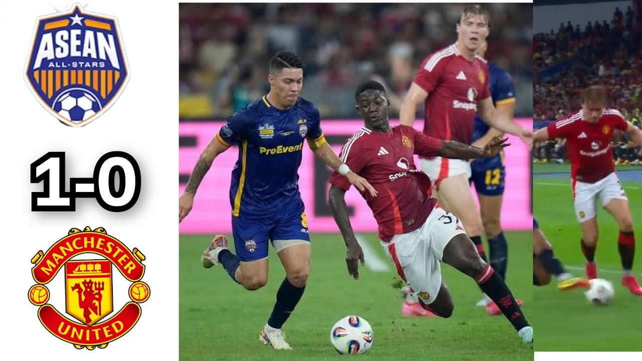 Manchester United vs ASEAN All Star (0-1)  | Malaysia Maybank Cup friendly