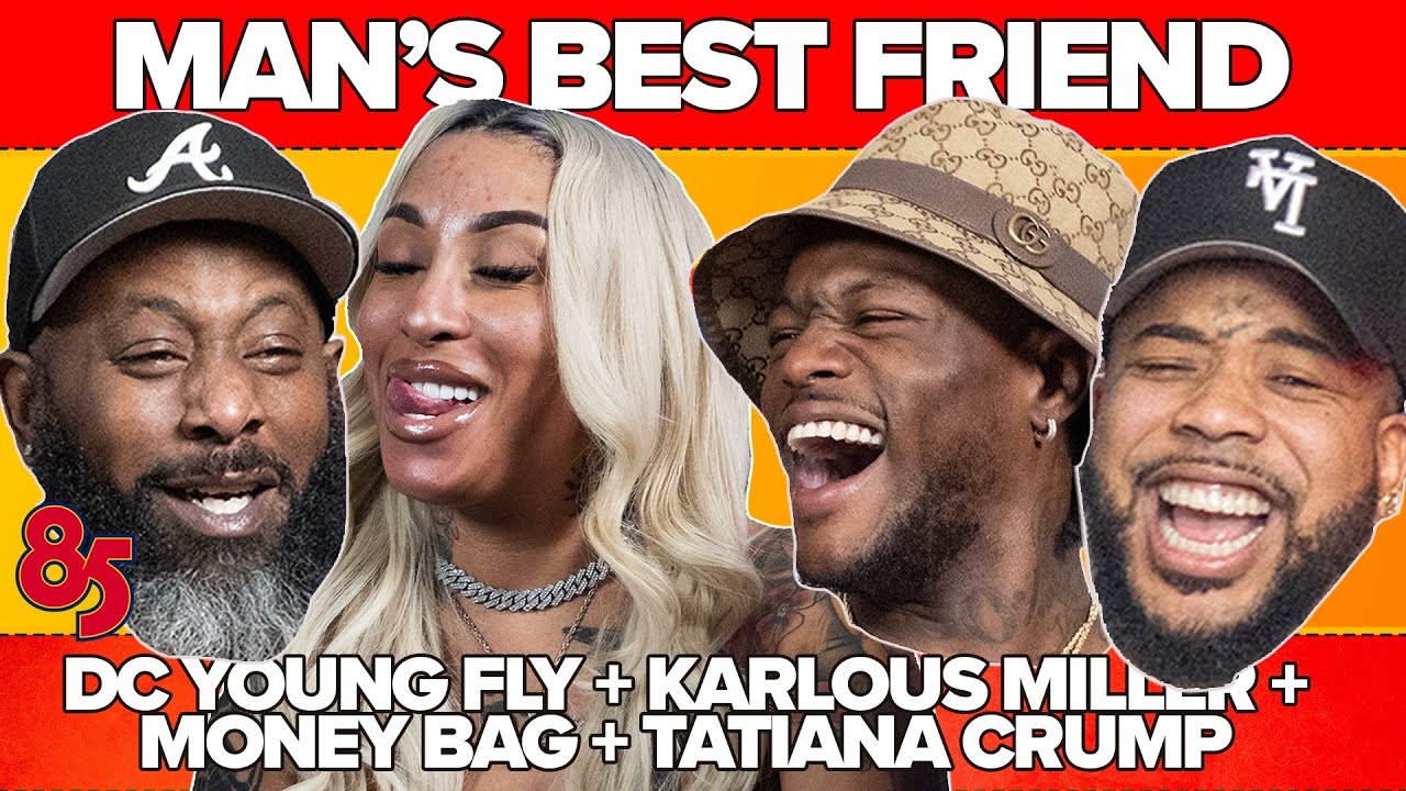 MAN'S BEST FRIEND FT. TATIANA CRUMP  | 85 SOUTH SHOW PODCAST | 05.30.25
