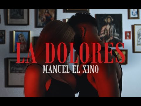 Manuel El Xino - La Dolores (Videoclip Oficial)