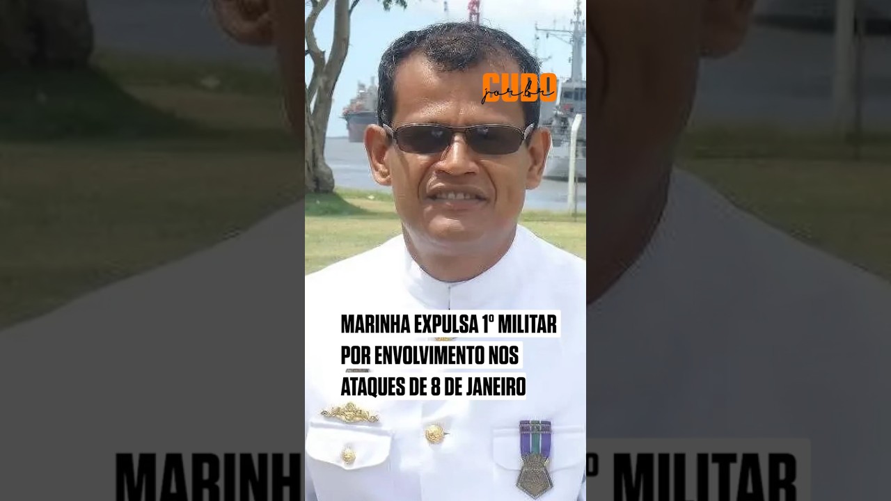 Marinha expulsa 1º militar por envolvimento nos ataques de 8 de janeiro