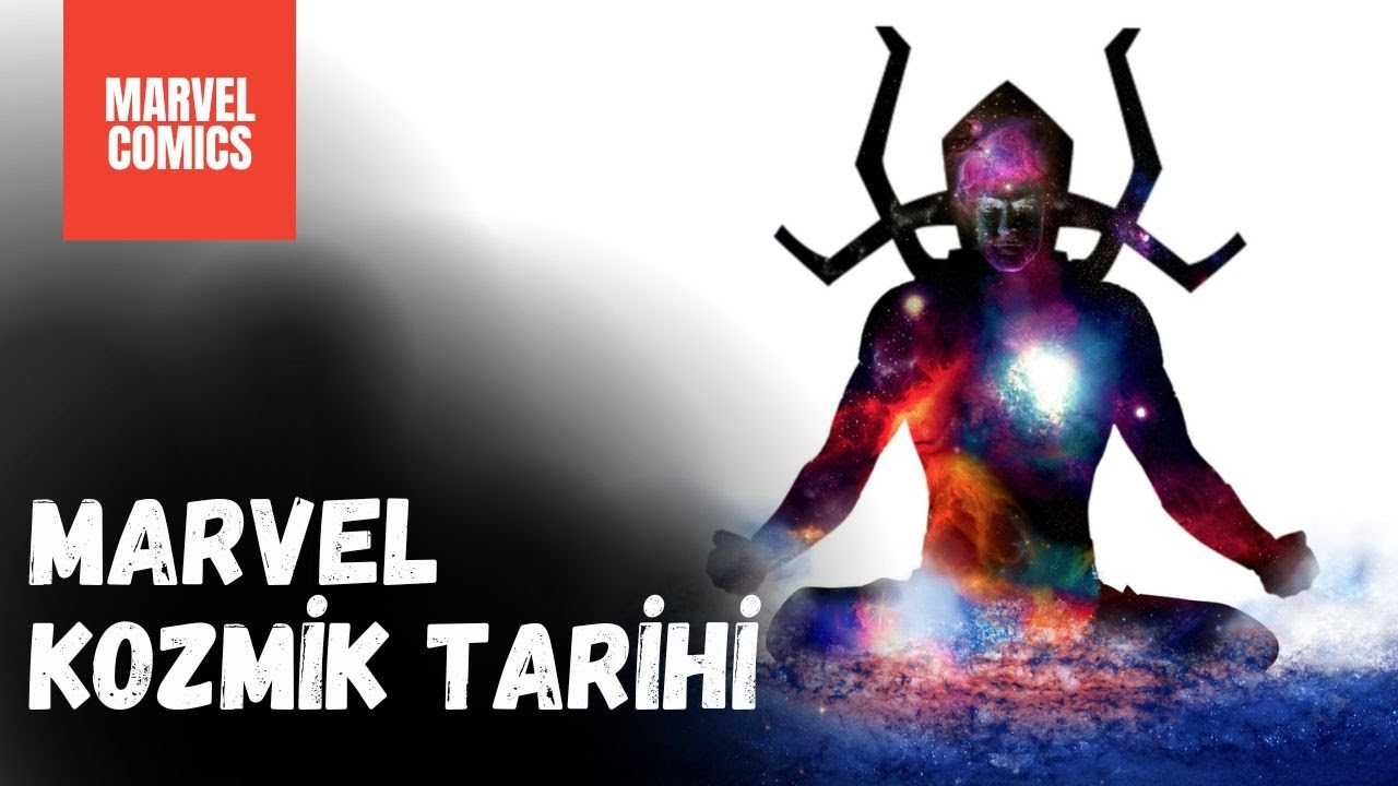 Marvel Evreni Kozmos Tarihi | Marvel Comics