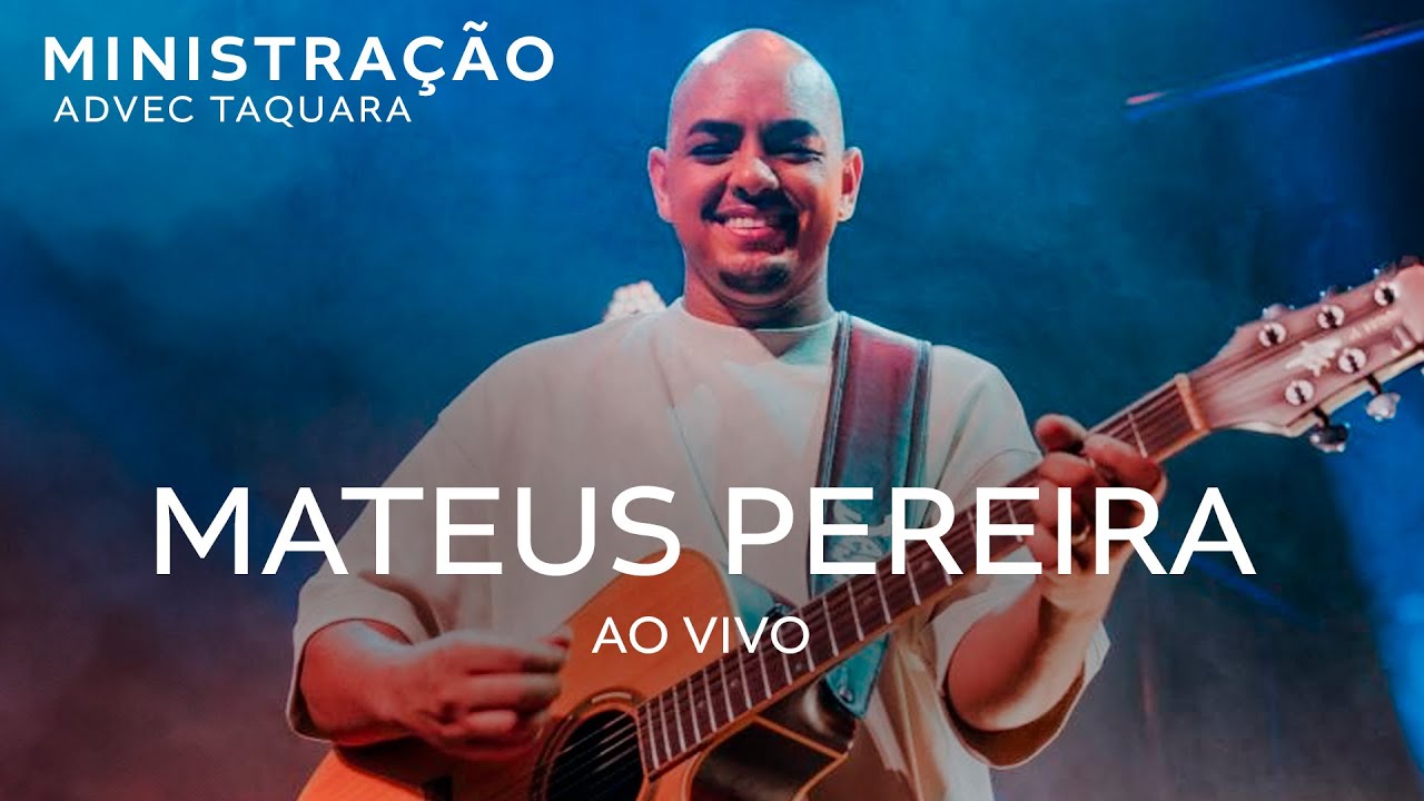 Mateus Pereira - Ministração Advec Taquara (Ao Vivo)