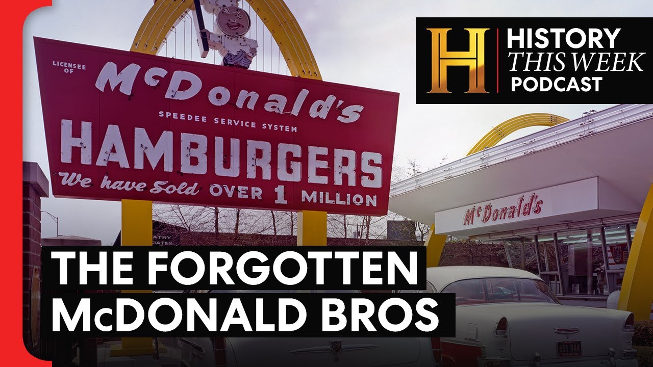 McDonald’s Before McDonald’s | HISTORY This Week | Full Podcast