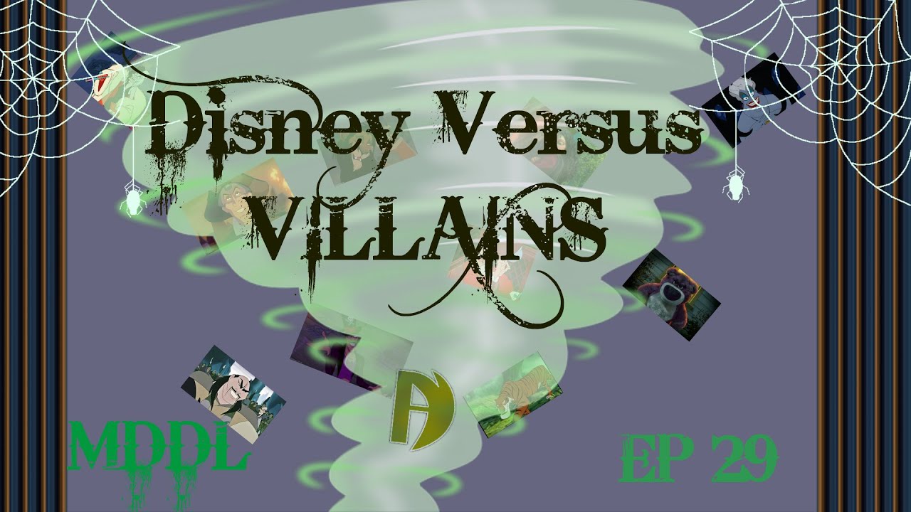 MDDL EP 29  Disney Versus Villains!!!