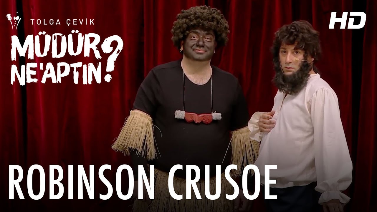 Müdür Ne’aptın 10. Bölüm | Robinson Crusoe