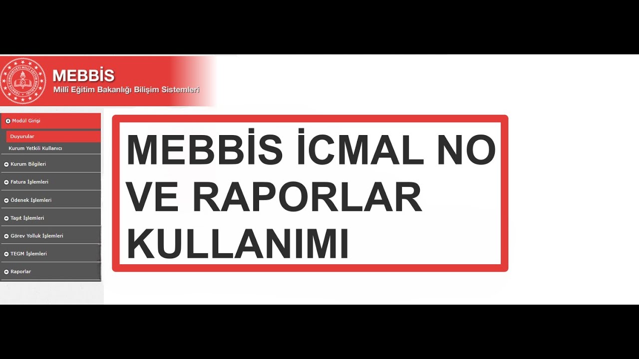 MEBBİS İCMAL NUMARASI VE RAPORLAR