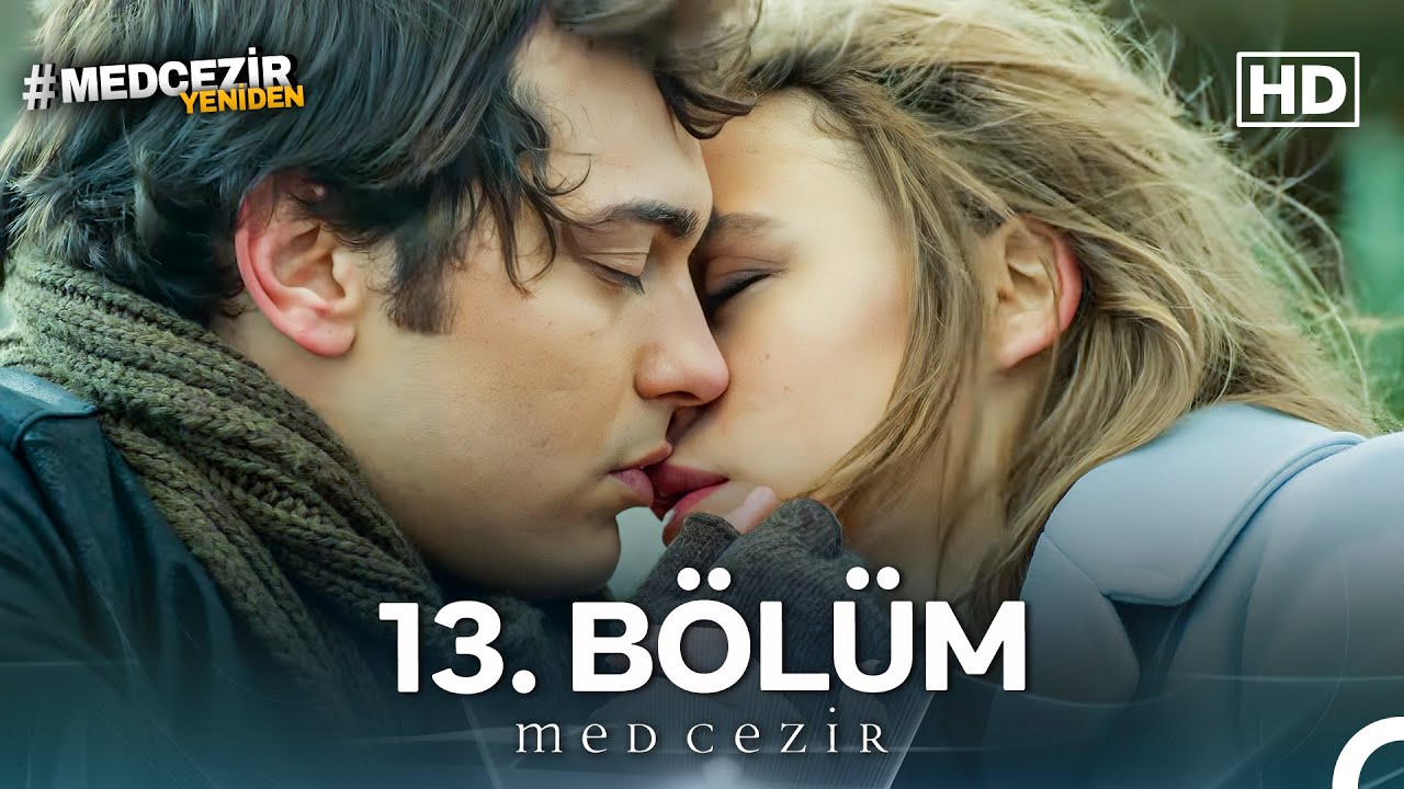 Medcezir 13. Bölüm (FULL HD)