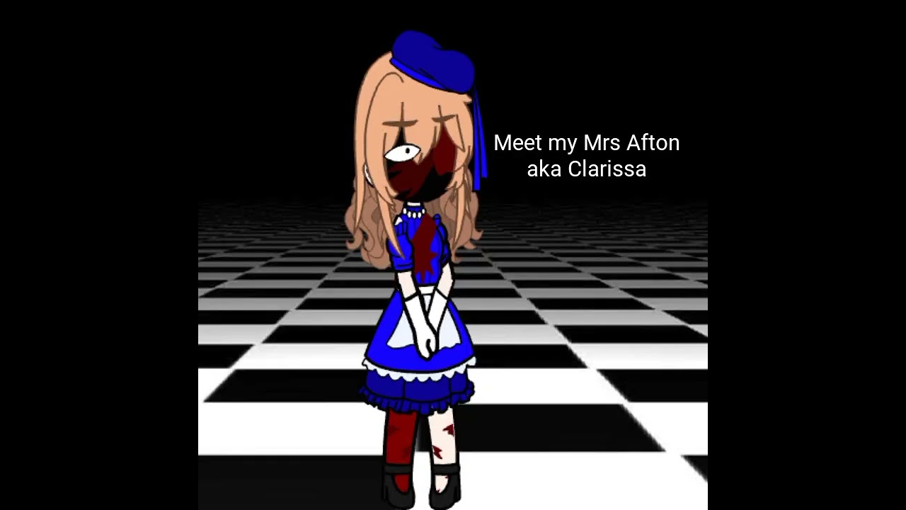 Meet My Mrs Afton/Clarissa Schmidt| Itzsleepy_Gurl | I updated my whole Gacha club-