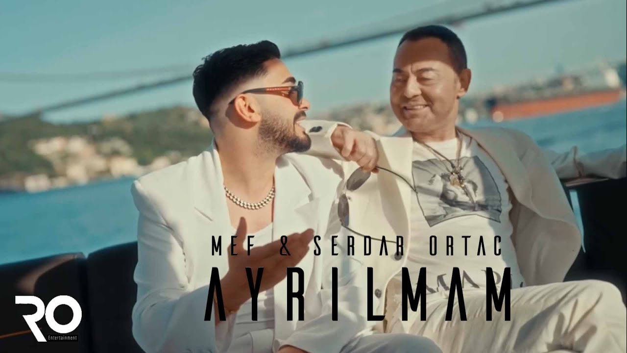 MEF Ft. Serdar Ortaç - Ayrılmam
