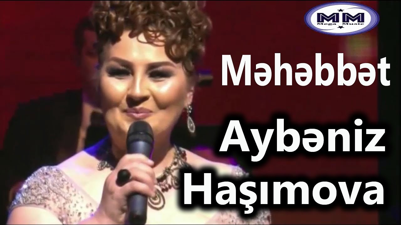Mehebbet - Aybeniz Hasimova