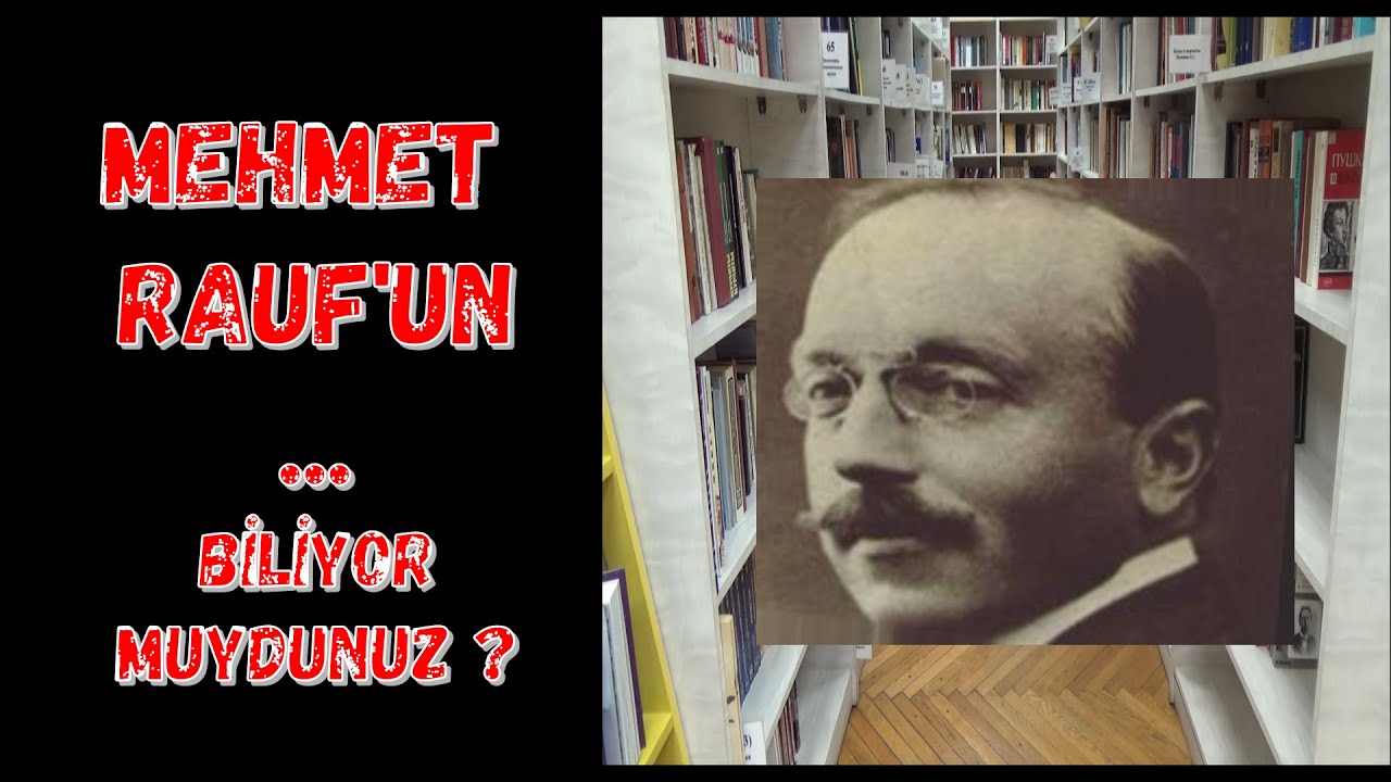 Mehmet Rauf / Edebiyatın Pırlantaları 23. Bölüm