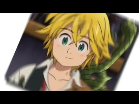 Meliodas edit // needs