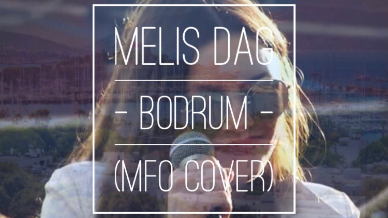 Melis Dağ - Bodrum (MFÖ cover) Canlı