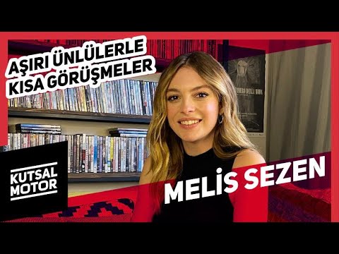 Melis Sezen | Aşırı Ünlülerle Kısa Görüşmeler #43