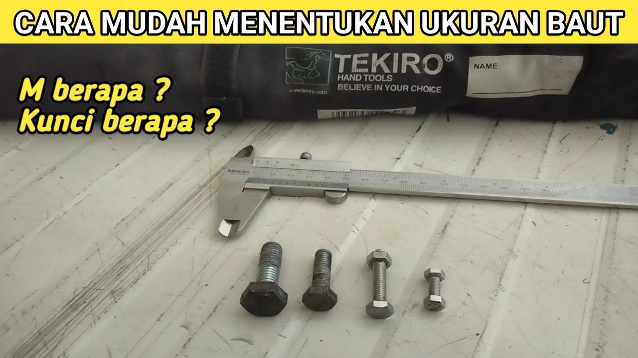 Menentukan ukuran baut dan kuncinya - arfarizki chanel