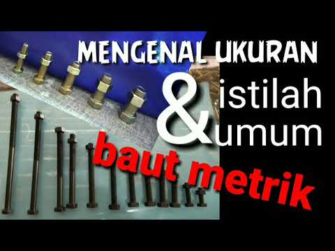 Mengenal Ukuran Dan Istilah Umum Baut Metrik