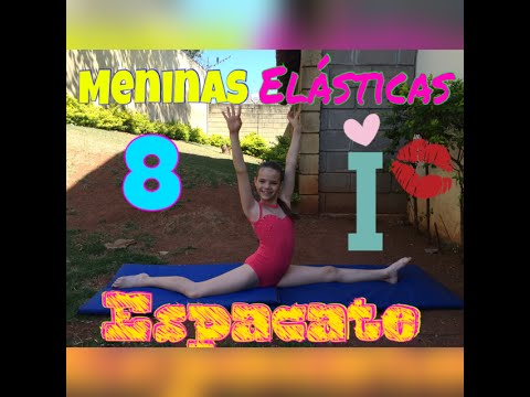 Meninas Elásticas 8 * Como fazer Espacate