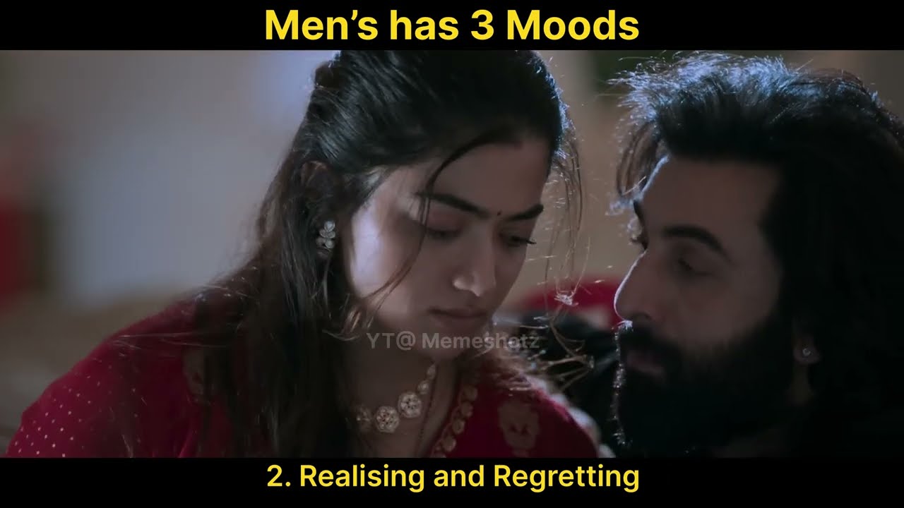 Mens have 3 moods Feat Ranbir Kapoor | Rashmika Mandanna | Animal | Relationships Goals
