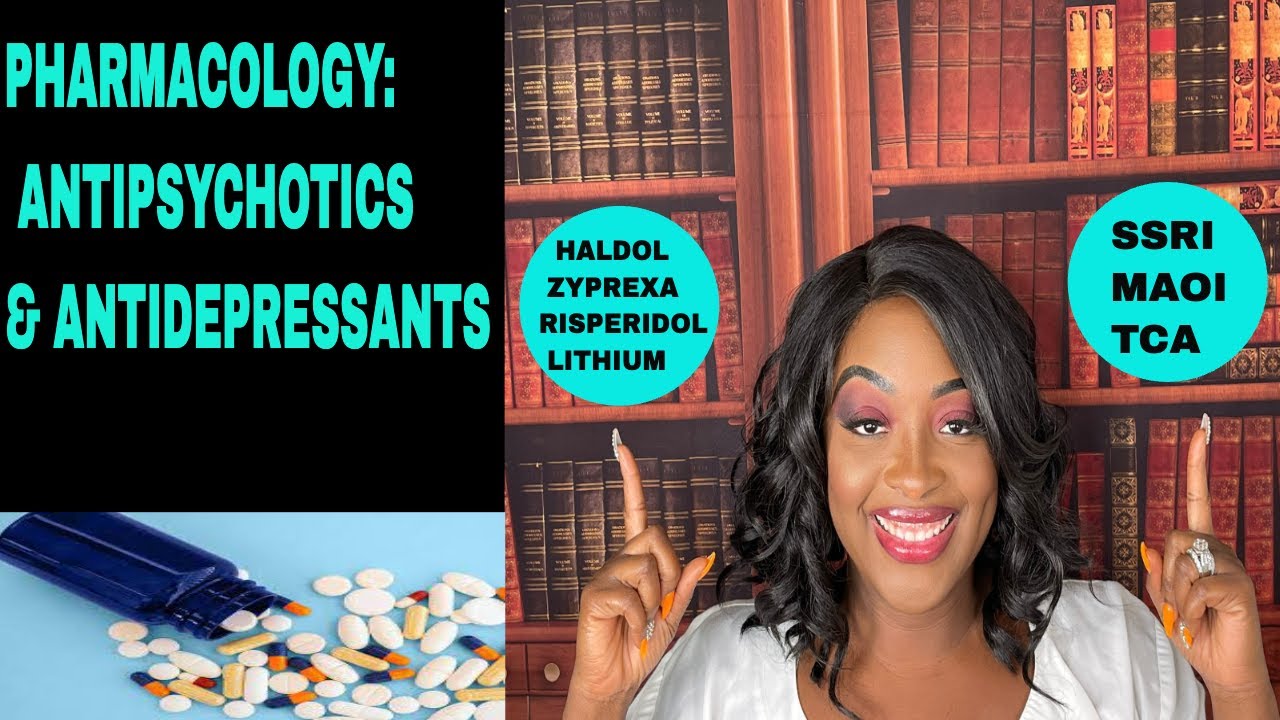 Mental Health (Psych) Nursing: Antipsychotics & Antidepressants