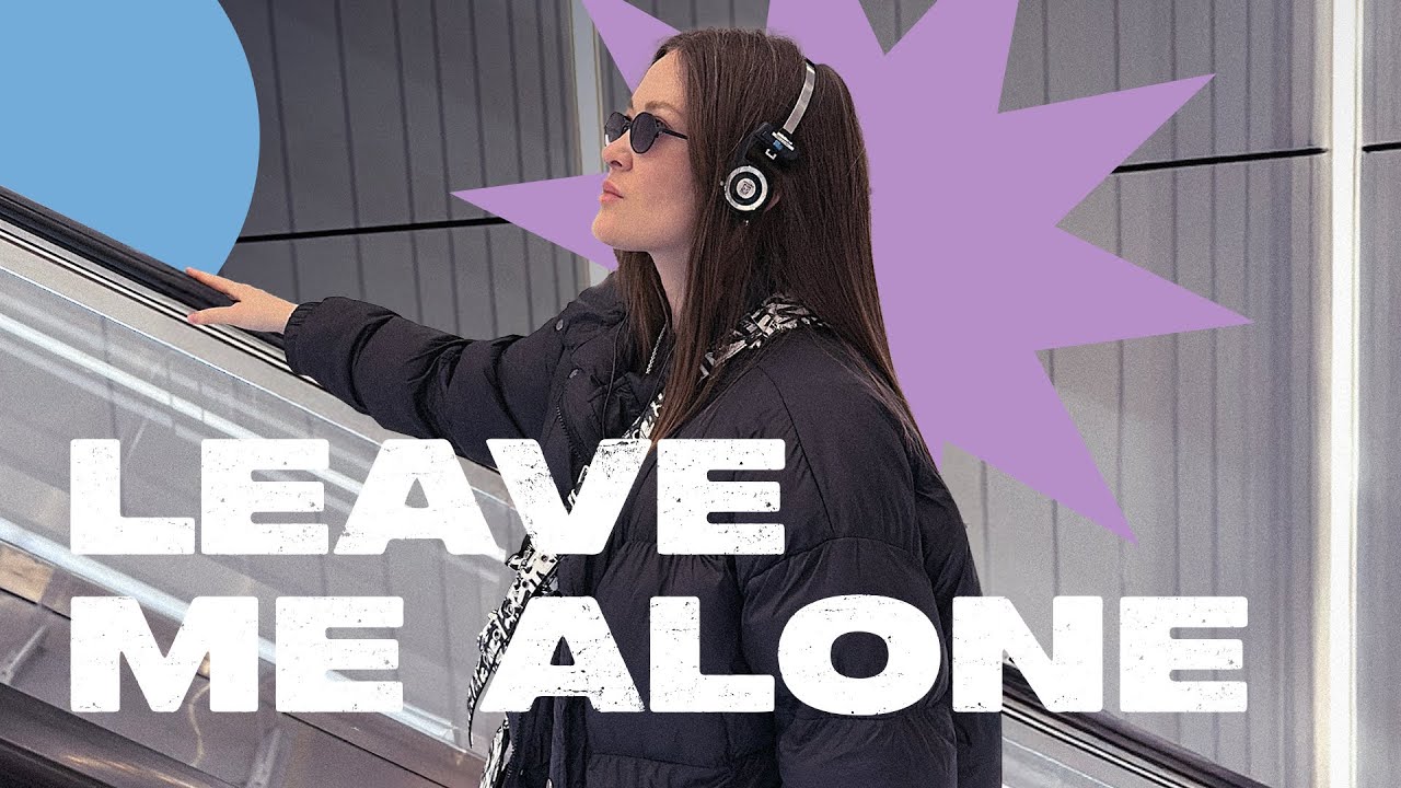 Mentol + From:Ksusha - Leave Me Alone (Official Video)
