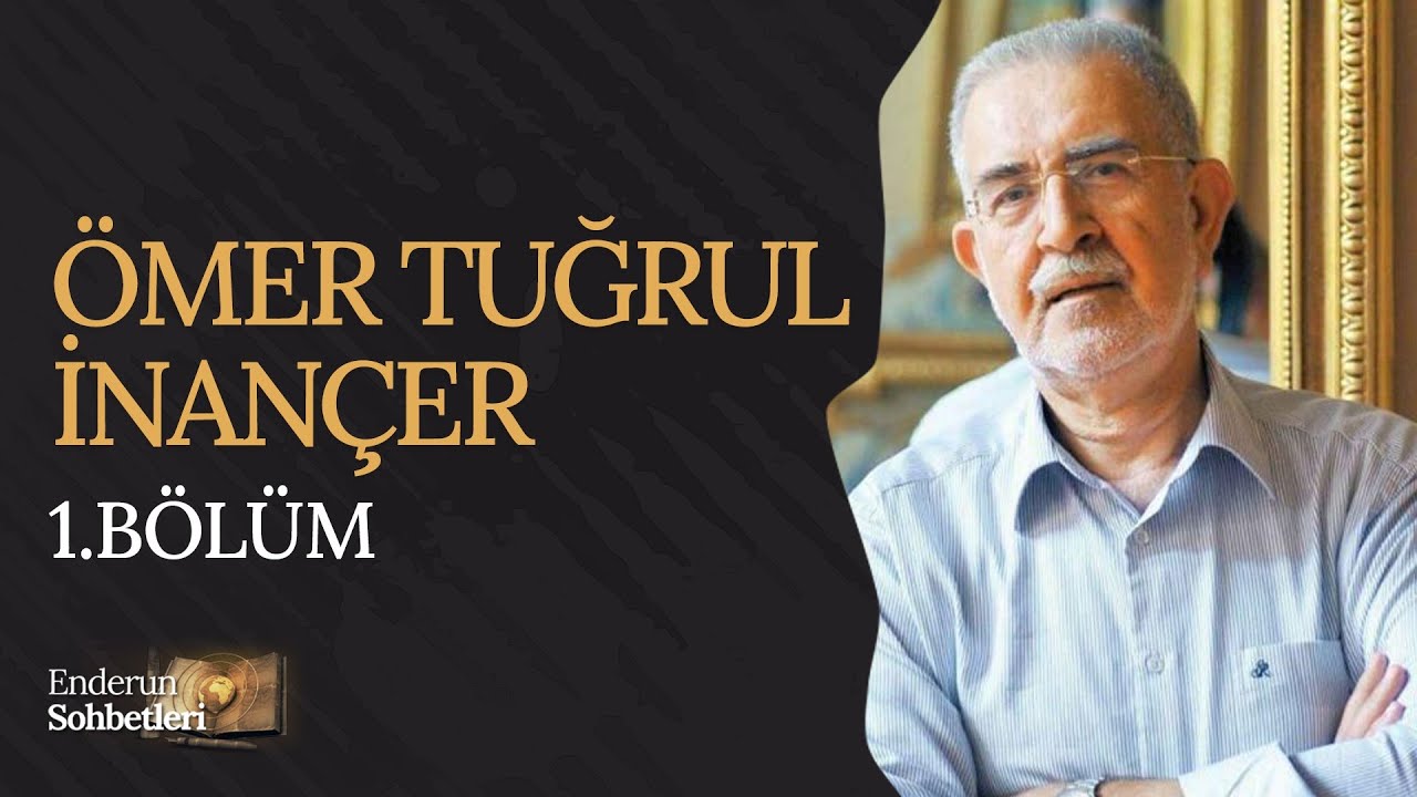 Ömer Tuğrul İnançer | Enderun Sohbetleri  (1. Bölüm)