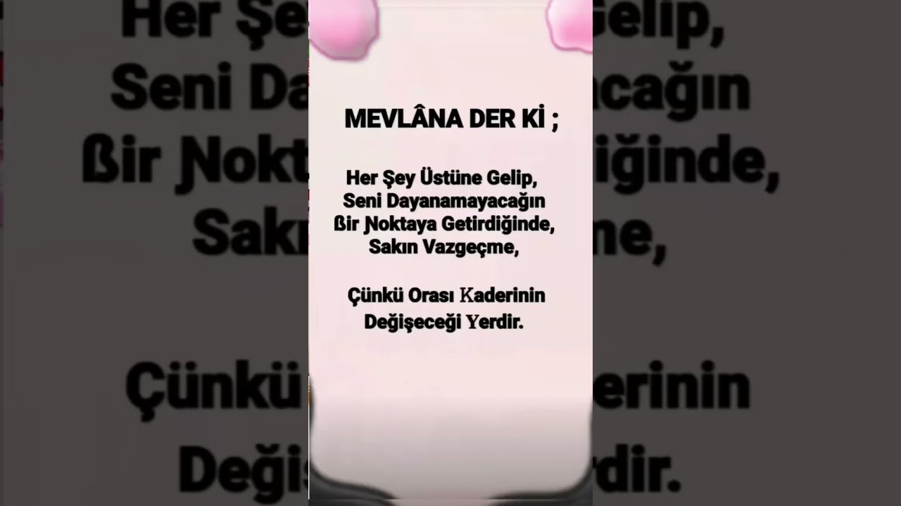 Mevlana der ki | Mevlana | Mevlana sözleri | Mevlana gibi