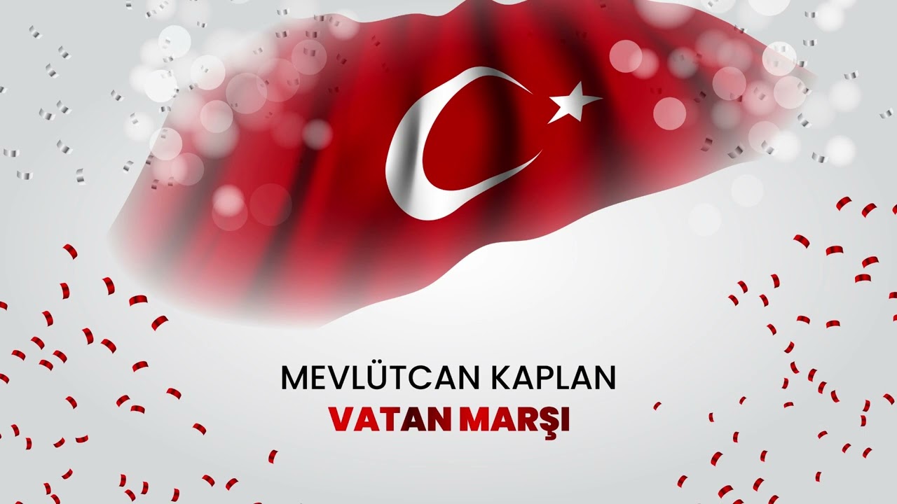 Mevlütcan Kaplan - Vatan Marşı