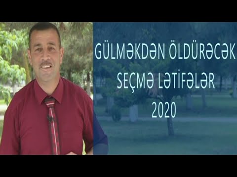 Mezeli Sheki letifeleri - 2020 | En yeni gulmeli letifeler toplusu ILK DEFE