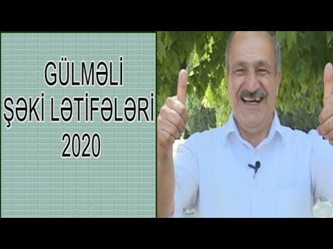 Mezeli Sheki letifeleri Bomba Akifin teqdimatinda - 2020 | Gulmeli LETIFELER TOPLUSU