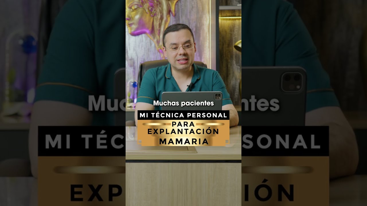 Mi técnica personal para explantación mamaria
