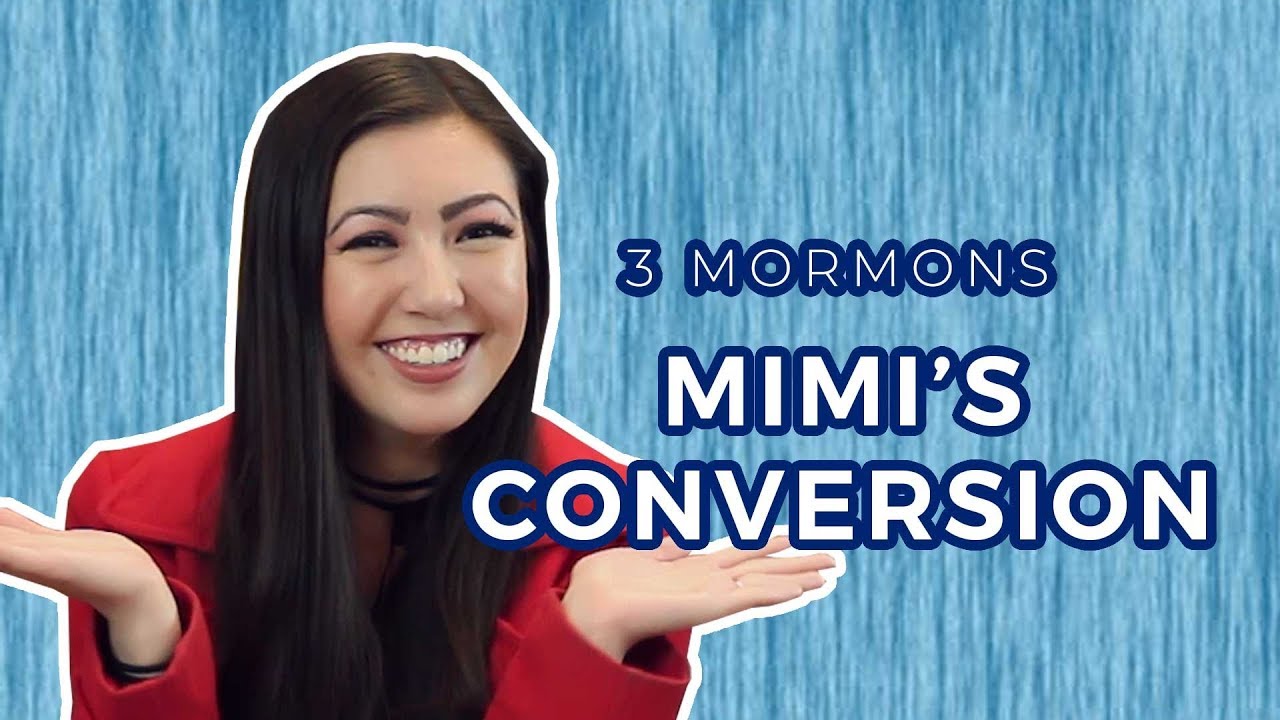 Mimi's Mormon Conversion Story!!