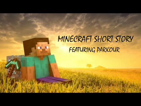 MINECRAFT SHORT STORY - ft. Parkour