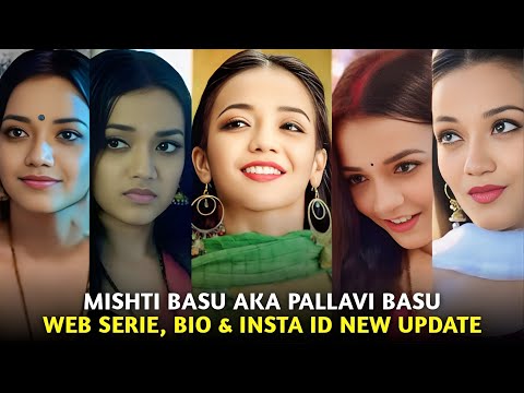 Mishti Basu All Web Series Name List I Pallavi Basu New Update