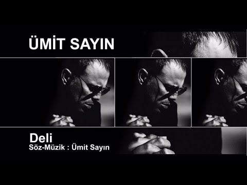 Ümit Sayın - Deli