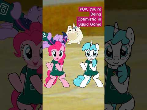 MLP You're Being Optimistic in Squid Game #2danimation #2danimation #sigmaboy #squidgame