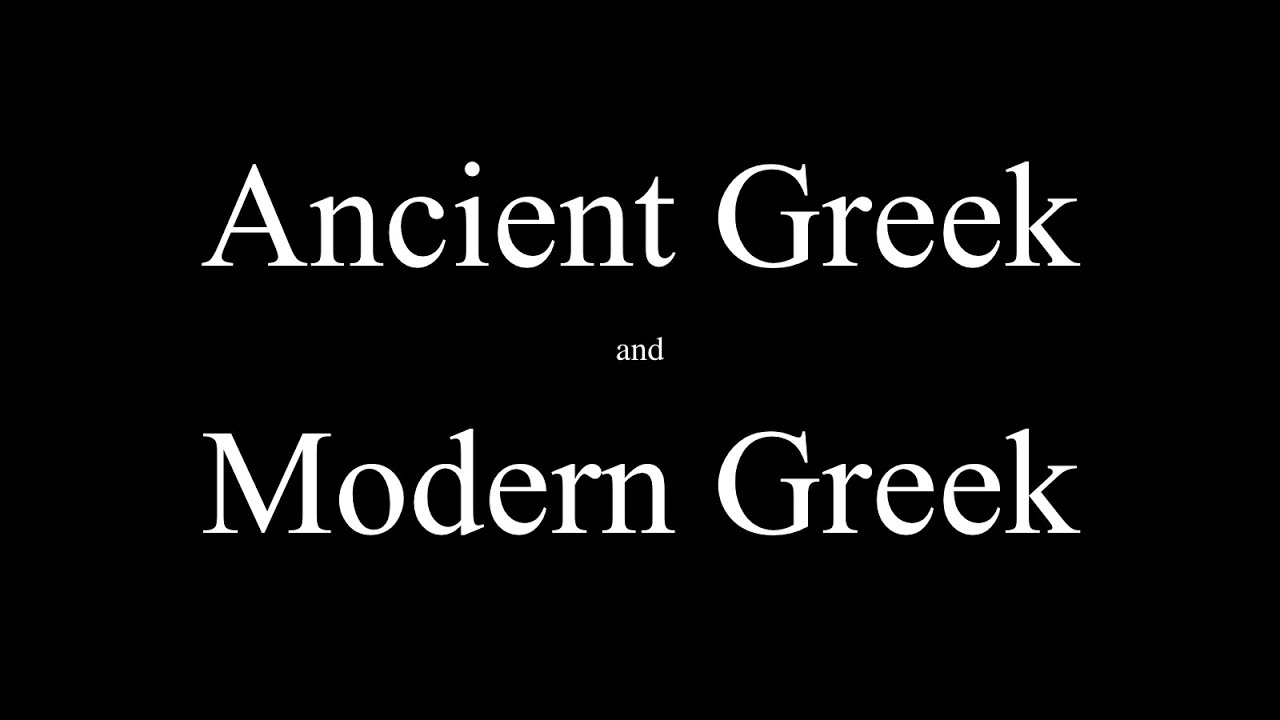 Modern Greek vs Ancient Greek