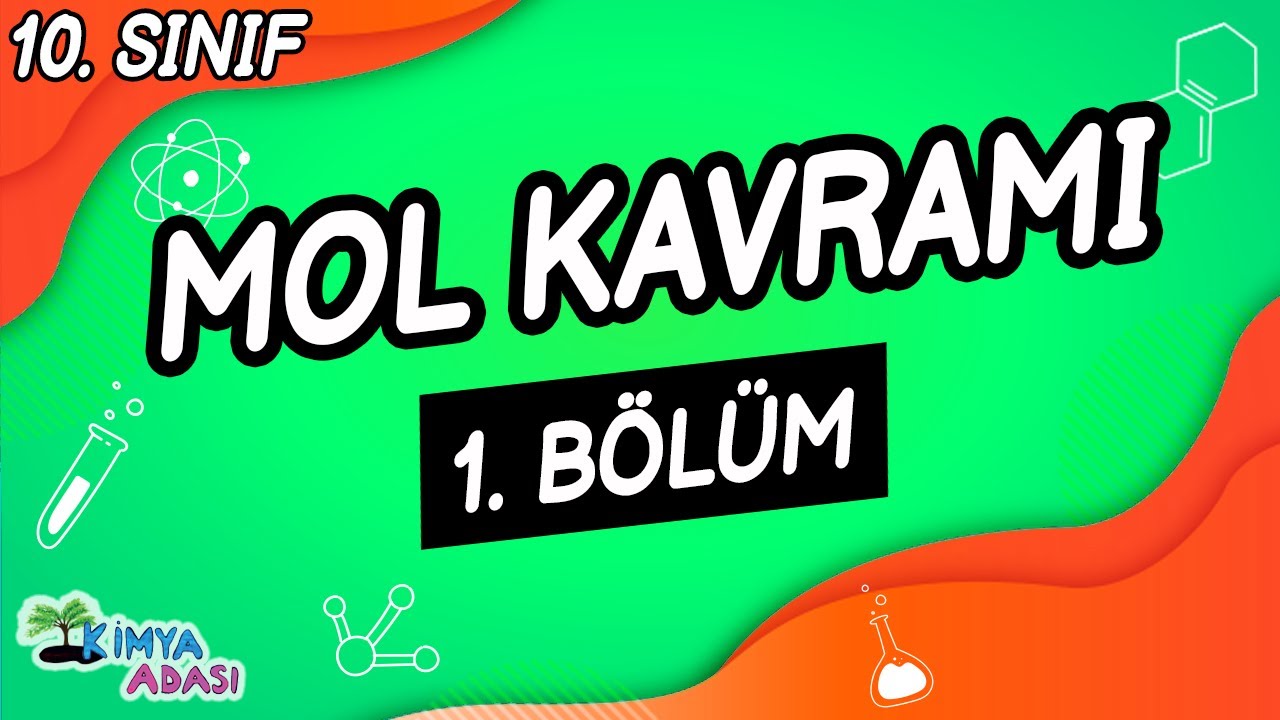 MOL KAVRAMI 1. BÖLÜM (10. SINIF KİMYA)