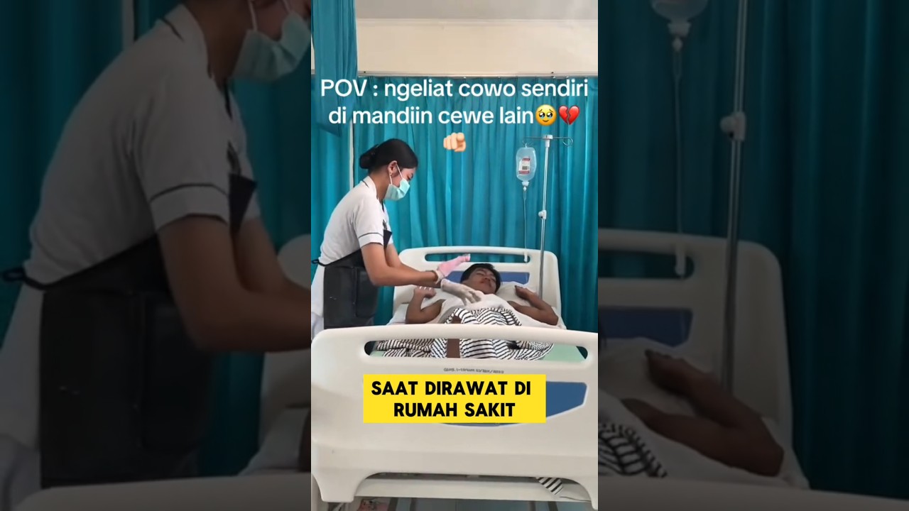 momen sedih ketika melihat pacar dimandikan suster cantik ‼️‼️‼️#sedih #sekecewaitu #pacar #suster