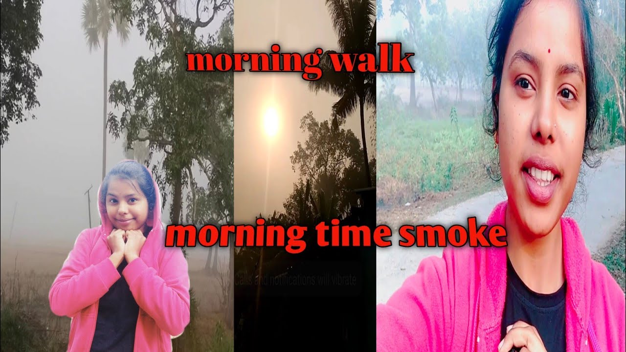 Morning Walk Deepa Morning Time Smoke Deepa BG 1422