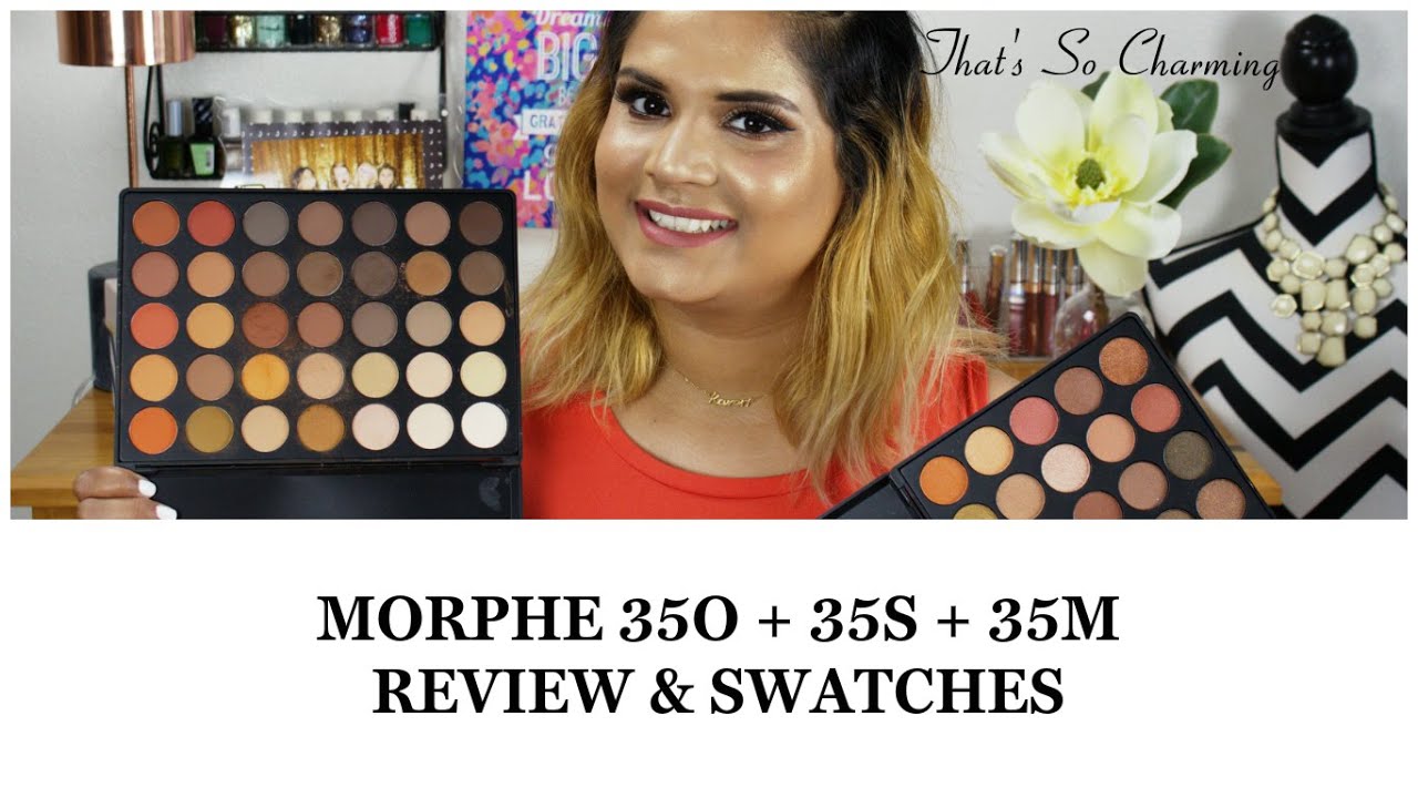 Morphe 35O + 35S + 35M Review & Swatches |That's So Charming