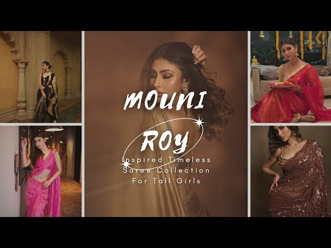 Mouni Roy Inspired Timeless Saree Collection For Tall Girls #bollywood #mouniroy